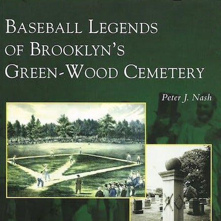 Baseball Legends of Green-Wood Cemetery