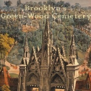 Brooklyn’s Green-Wood Cemetery: New York’s Buried Treasure